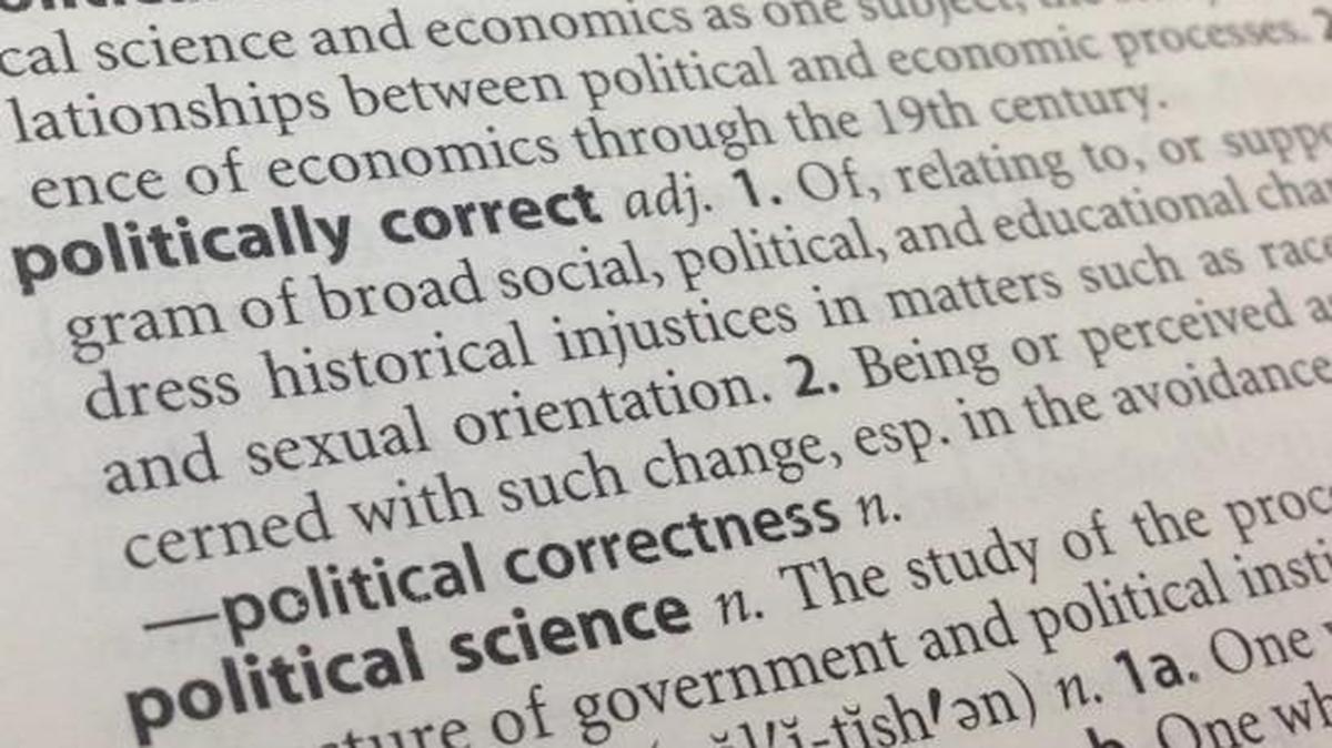 A recent definition of “politically correct” is seen in the American Heritage College Dictionary, but the phrase has had many meanings over the years.