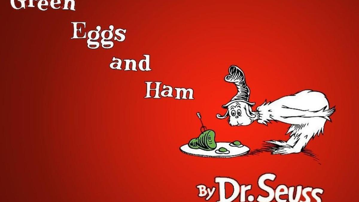 “Green Eggs and Ham”? No, Dr. Seuss wasn’t kidding.